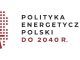 „Politykę Energetyczną Polski do 2040 roku” - wymaga aktualizacji? [źródło: www.gov.pl]