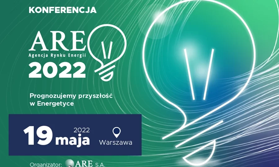Konferencja ARE 2022 pt. Prognozujemy przyszłość w Energetyce!