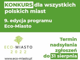 Konkurs Eco-Miasto 2022 – zgłoś swoją inwestycję – ostatnia szansa [źródło: www.eco-miasto.pl]