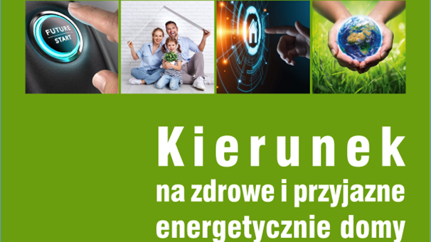 Kierunek na zdrowe i przyjazne energetycznie domy Kierunek na zdrowe i przyjazne energetycznie domy