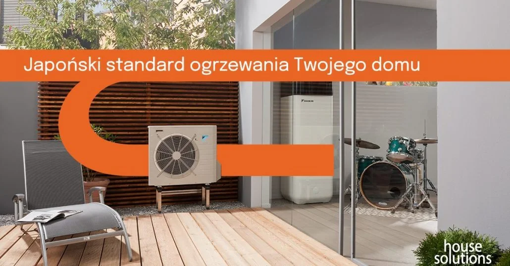 Daikin - japoński standard ogrzewania Twojego domu