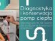 Diagnostyka i konserwacja pomp ciepła