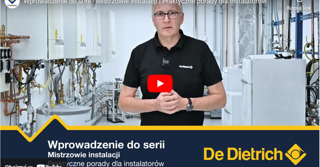 Uruchomienie serii Mistrzowie Instalacji – praktyczne porady dla instalatorów już na YouTube!
