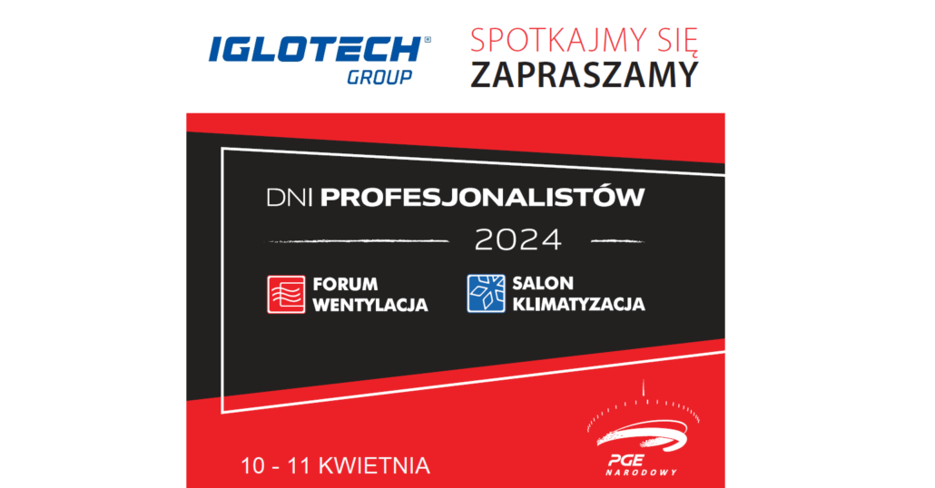 Iglotech zaprasza na Dni Profesjonalistów 2024!