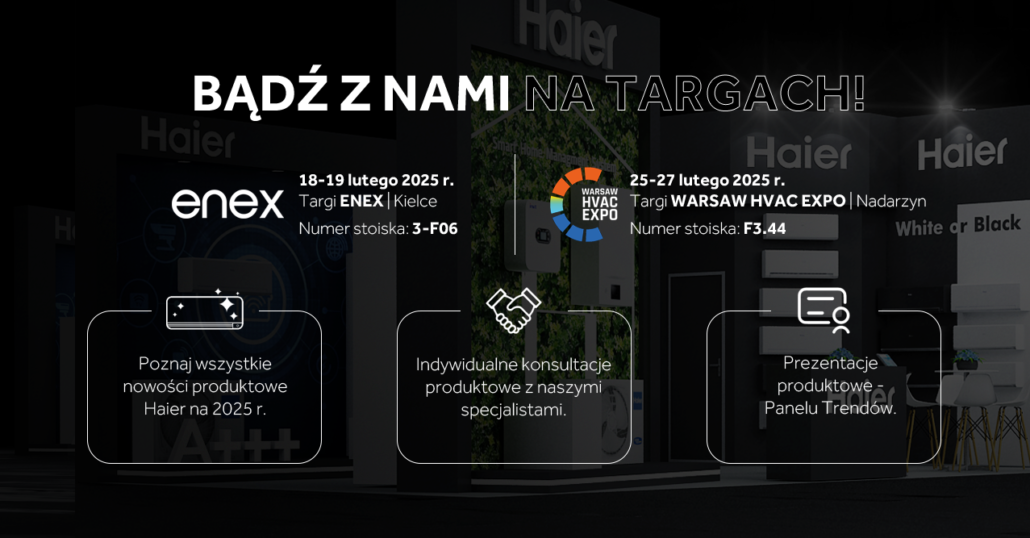 HAIER zaprasza na Targi ENEX oraz Warsaw HVAC EXPO