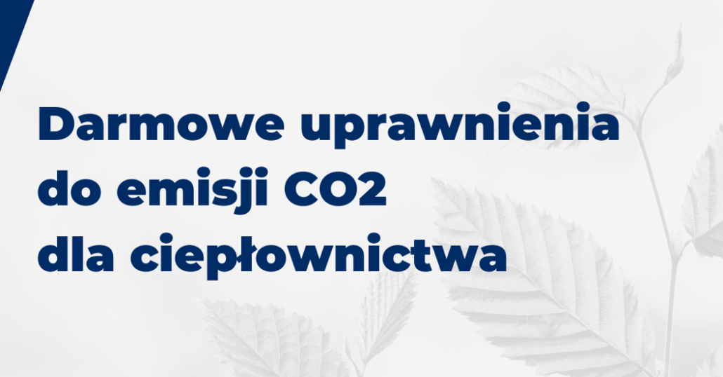 Emisji CO2 dla ciepłownictwa - darmowe uprawnienia