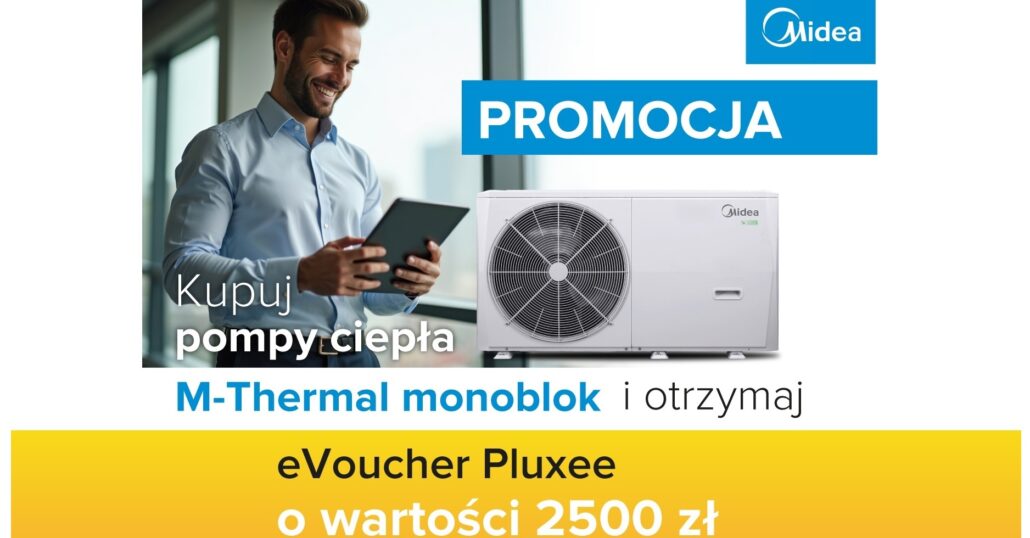Kup pompę ciepła Midea M-Thermal i odbierz eVoucher Pluxee o wartości 2500 zł!