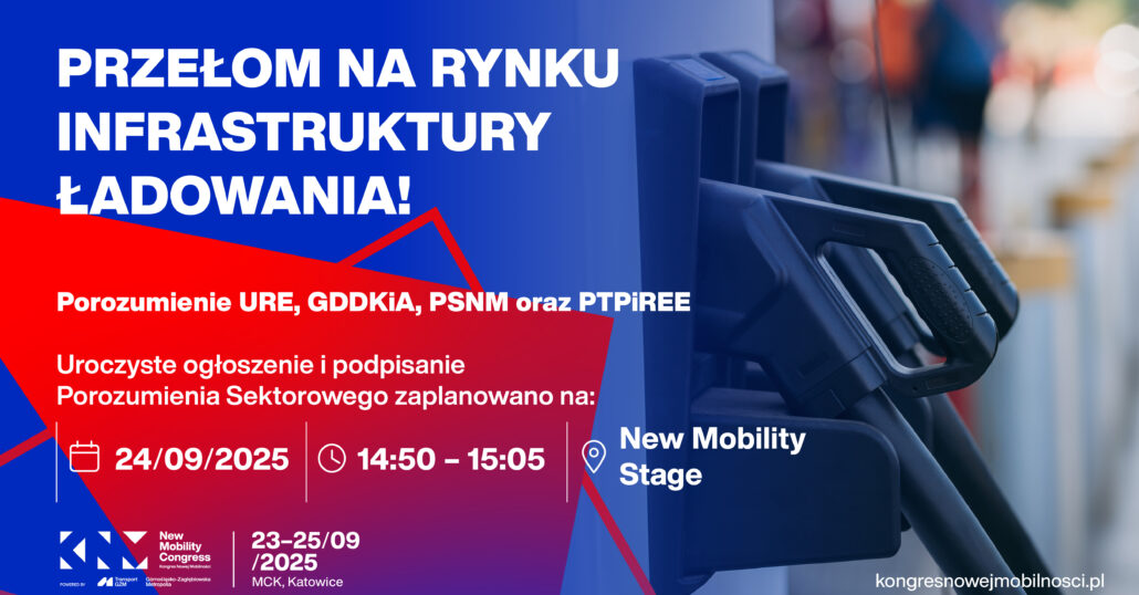KNM 2025: Porozumienie Sektorowe – przełom w sektorze infrastruktury ładowania