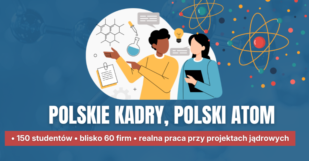 „Atom na uczelniach”. Ministerstwo Energii przygotowuje polskie kadry dla energetyki jądrowej