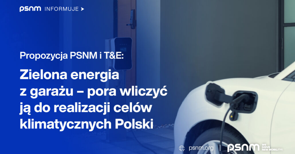 PSNM i T&E proponują zaliczanie energii z domowego ładowania aut elektrycznych do realizacji celów klimatycznych Polski