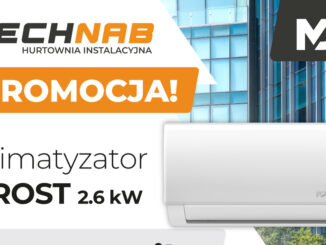 Przygotuj się na sezon z Technab - klimatyzator FROST 2,6 kW + wspornik za 1 zł