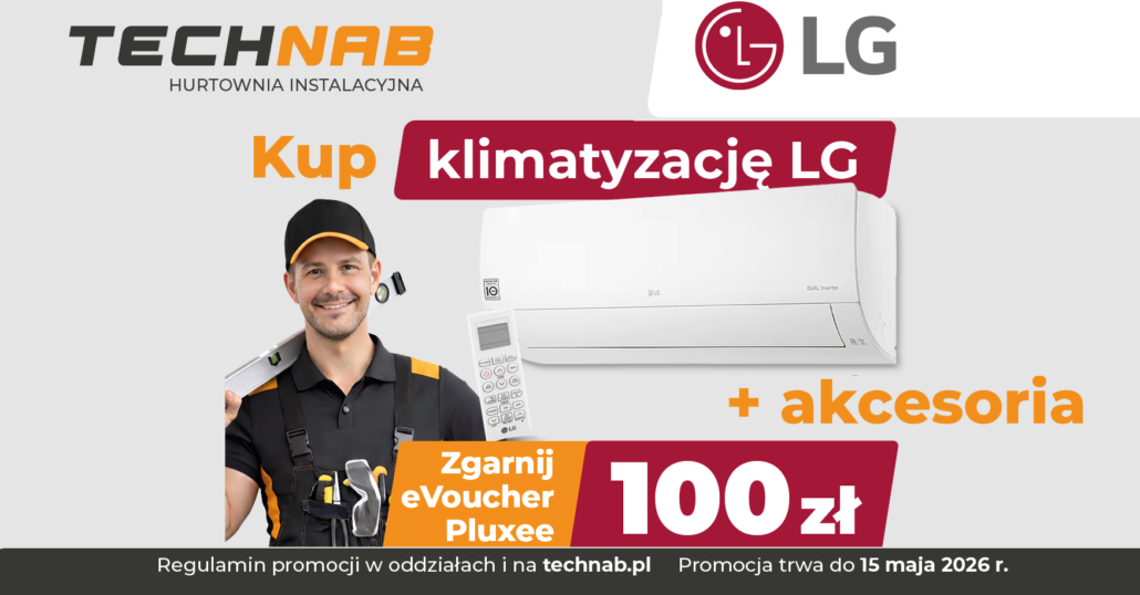 Wiosenna promocja TECHNAB - kup klimatyzację LG + akcesoria i odbierz eVoucher Pluxee o wartości 100 zł