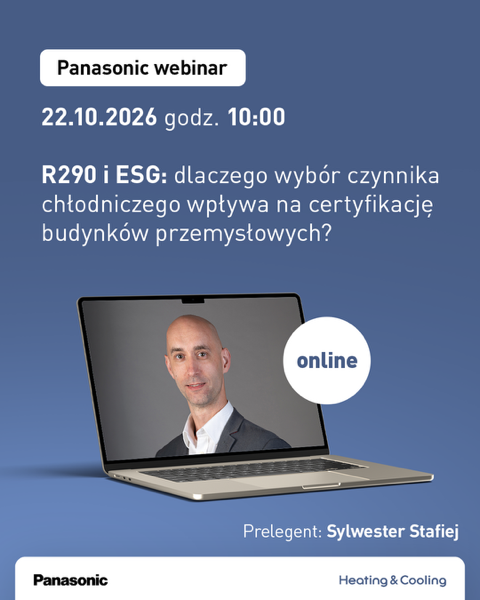 Panasonic zaprasza na webinar: R290 i ESG - jak dobór czynnika chłodniczego wpływa na certyfikację budynków przemysłowych? 2 FB 1