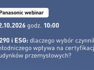 Panasonic zaprasza na webinar: R290 i ESG - jak dobór czynnika chłodniczego wpływa na certyfikację budynków przemysłowych?